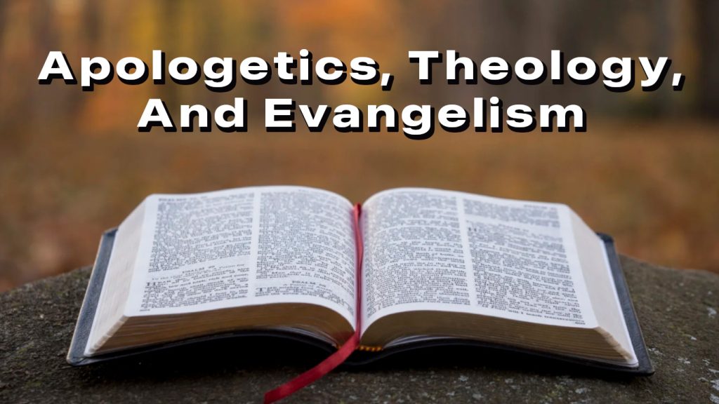 1 Peter 3:14-16 Apologetics, Theology and Evangelism
